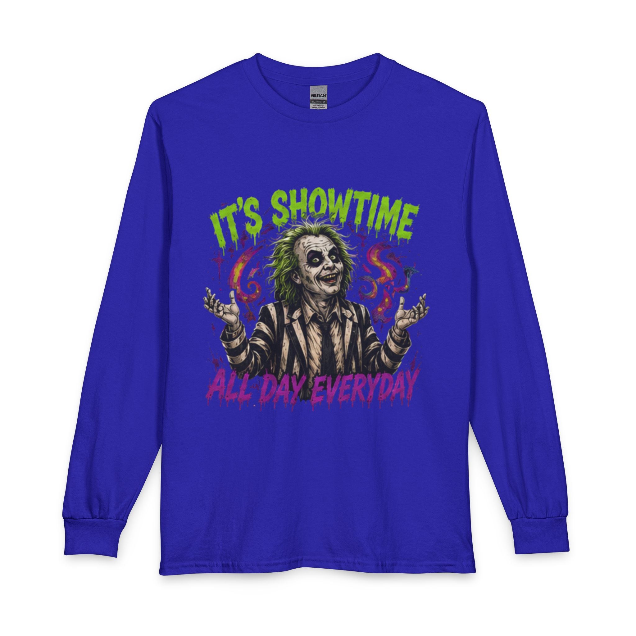It's Showtime All Day Everyday Long Sleeve Tee